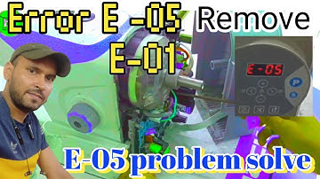 Jack A2 sewing machine Error E -05 And Error E- 01Remove aud #problem #solve #information In Hindi