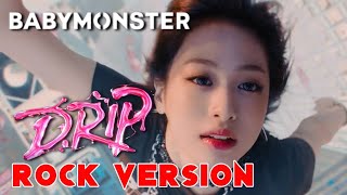 Babymonster  drip rock Version
