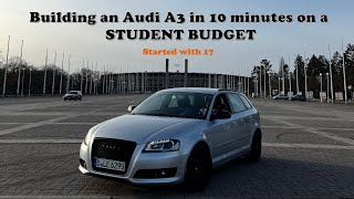 Building an Audi A3 8P in 10 minutes on a student budget | LEANDRO