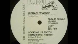 MICHAEL WYCOFF - LOOKING UP TO YOU (Instrumental Reprise) - YouTube