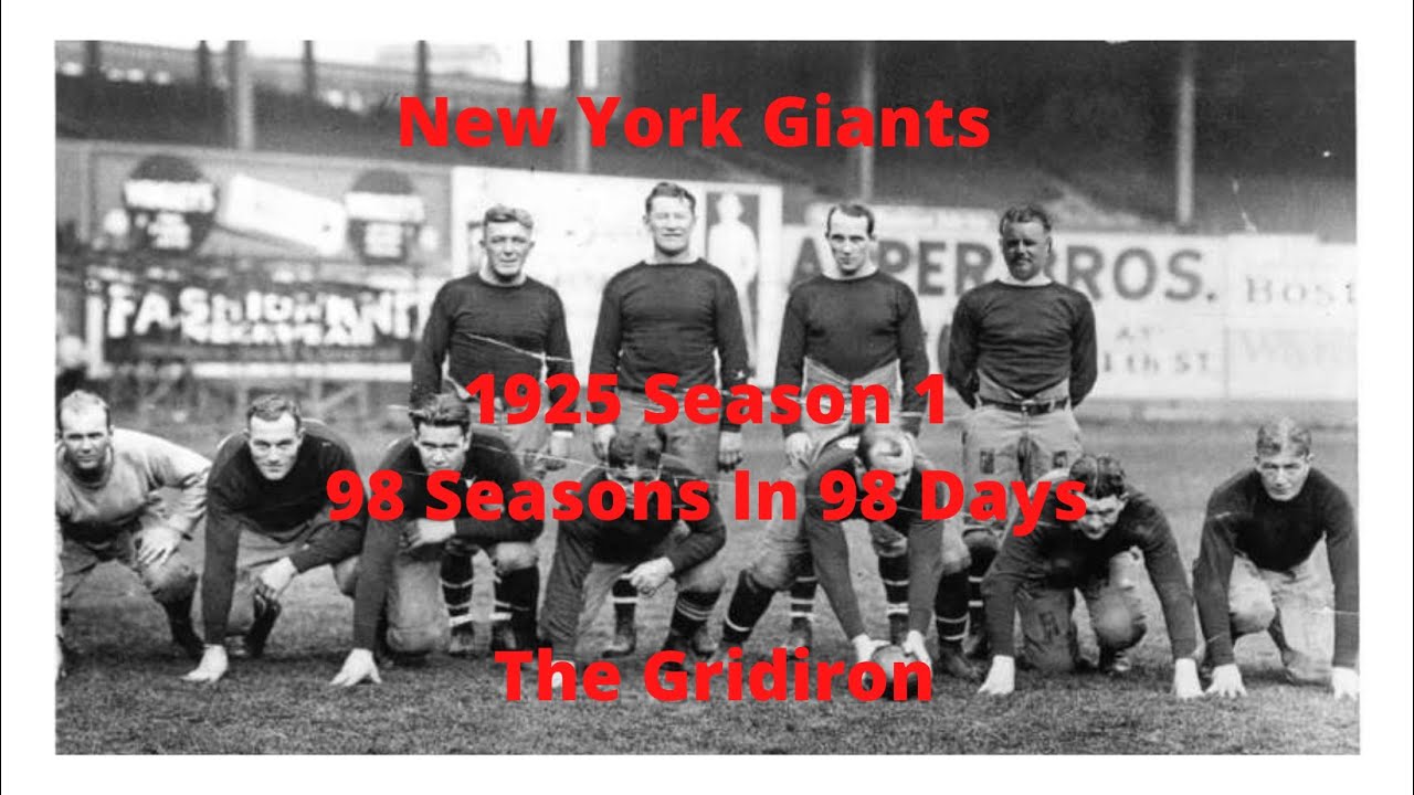 The Gridiron New York Giants 1925 Season 1 98 Seasons In 98 Days YouTube the-gridiron-new-york-giants-1925-season-1-98-seasons-in-98-days-youtube