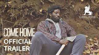 COME HOME | Official Trailer | S&R Films