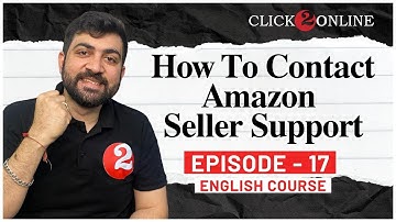 How To Contact Amazon Seller Support 2025 | Amazon Seller Support Contact Number in English EP - 17