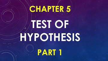 Class 7 - Test of Hypothesis (Chapter 5, Part 1) | Business Statistics in Bangla