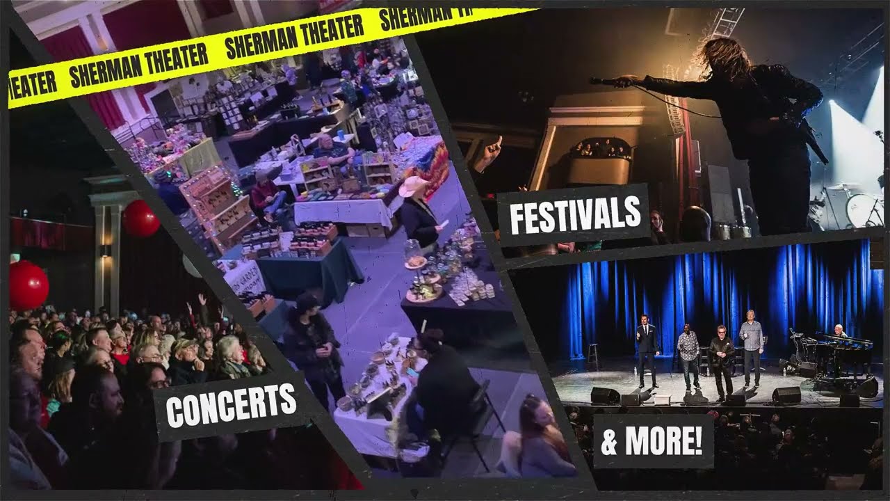 Sherman Theater – Concerts, Comedy & Community Events