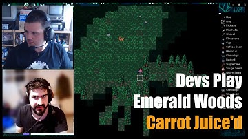 Devs Play Emerald Woods - Dying, surviving and pressing carrot juice