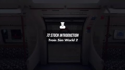 1972 Stock|Tutorial|The Bakerloo Line|Train Sim World 2