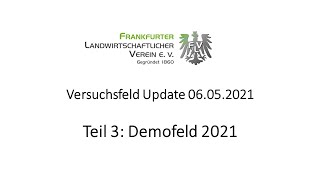 FLV-Versuchsfeld-Update 06.05.2021: Teil 3: Demofeld 2021