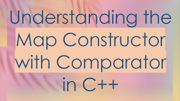 Understanding the Map Constructor with Comparator in C+ +