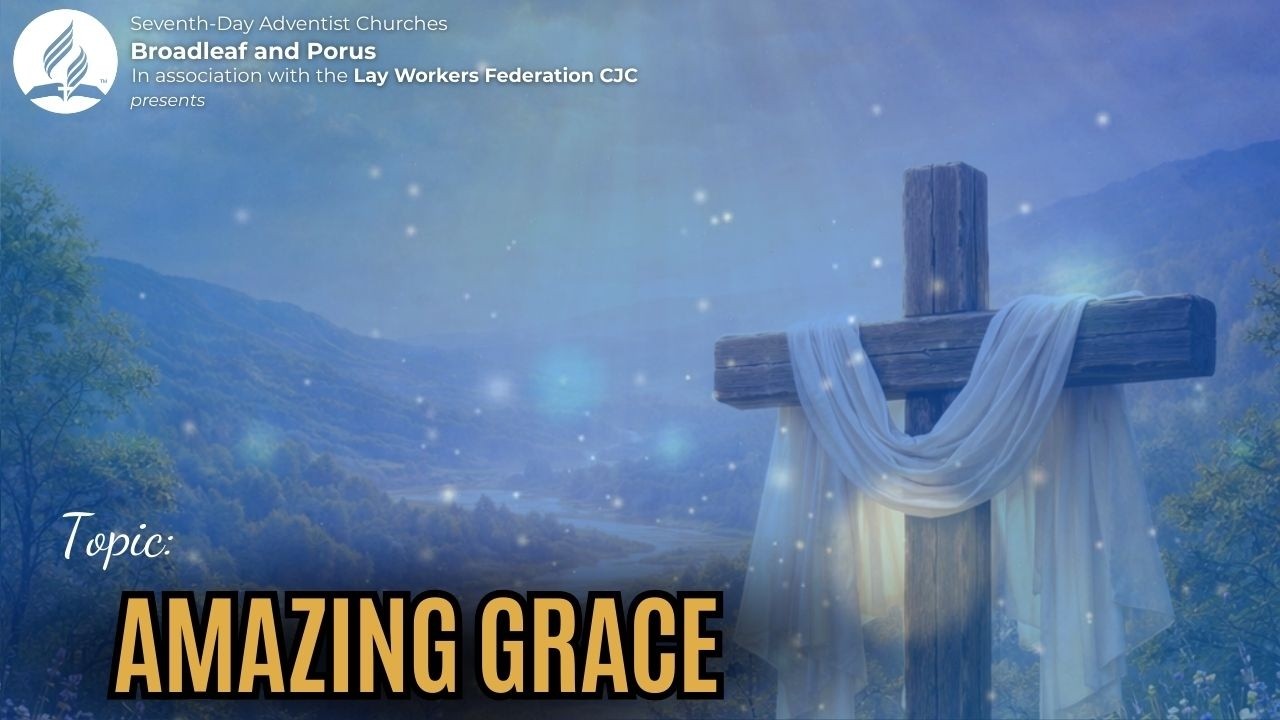 Week 1 Sabbath  Topic: Amazing Grace! ll Sabbath February 21, 2026