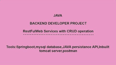 Backend developer project RESTful web services with CRUD operation