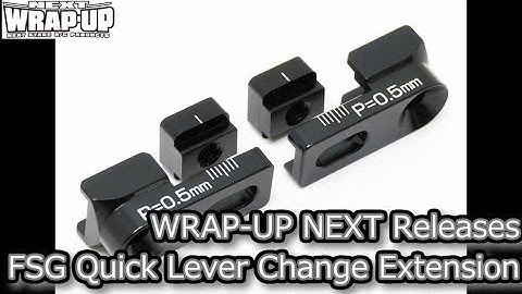 [ENG SUB] RC DRIFT：WRAP-UP NEXT Releases FSG Quick Lever Change Extension