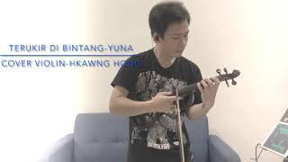 Video thumbnail of "Yuna-Terukir Di Bintang.Cover violin -Hkawng Hong."