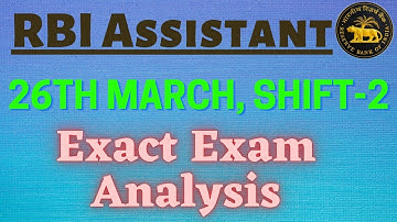 RBI Assistant 26th March, Shift 2 Exam Analysis