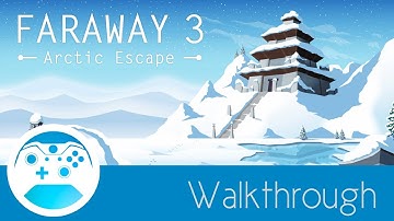 Faraway 3 Walkthrough Guide Level 16-17
