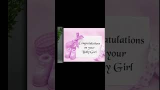 Heartfelt wishes for the arrival of a baby girl#babygirl #newborn #congratulations