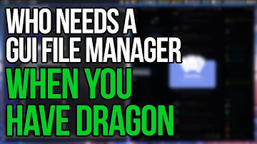 Dragon: Eliminate The Need For All GUI File Managers!