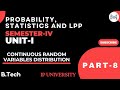 Continuous Random Variables Distribution | B.Tech | 4th Sem | Unit-I | Part-8 | IPU