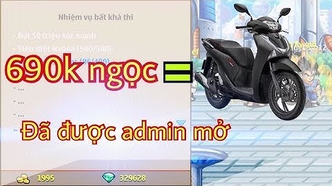 Được Admin Mở Cho 690k Ngọc Mừng Rơi Lước Mắt | Ngọc Rồng Online