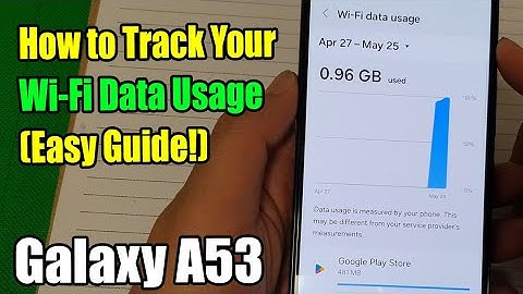 📊 Master Your Data: How to Monitor Wi-Fi Usage on Samsung Galaxy A53