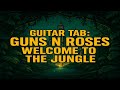 Guitar Tab: Guns N Roses - Welcome to the Jungle