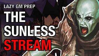 The Sunless Stream – Dragon Empire Prep Session 16