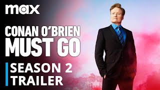 Conan O’Brien Must Go Season 2 Trailer Release Date Update and Preview