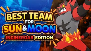 Best Team for Sun and Moon: Incineroar Edition
