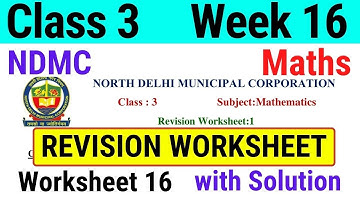 NDMC Class 3 Maths Week 16 Worksheet 16 (14/9/21) || worksheet 16 class 3rd maths worksheet Solution
