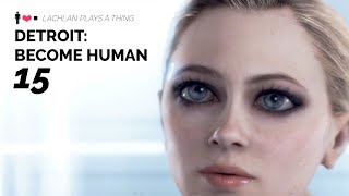 Lachlan Plays A Thing - Detroit: Become Human (Part 15) “Chaotic Evil Software Instability
