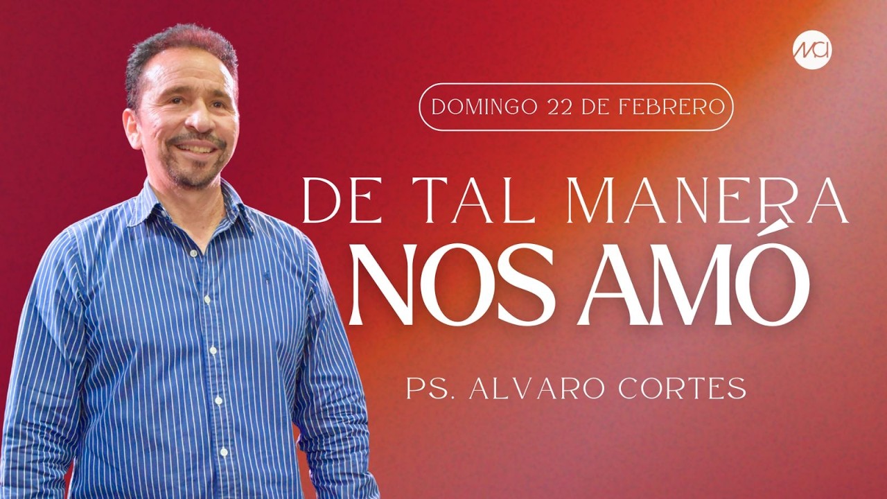 De tal manera nos amó - MCI Santa Cruz