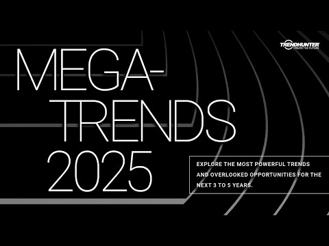 Trend Hunter’s Megatrends