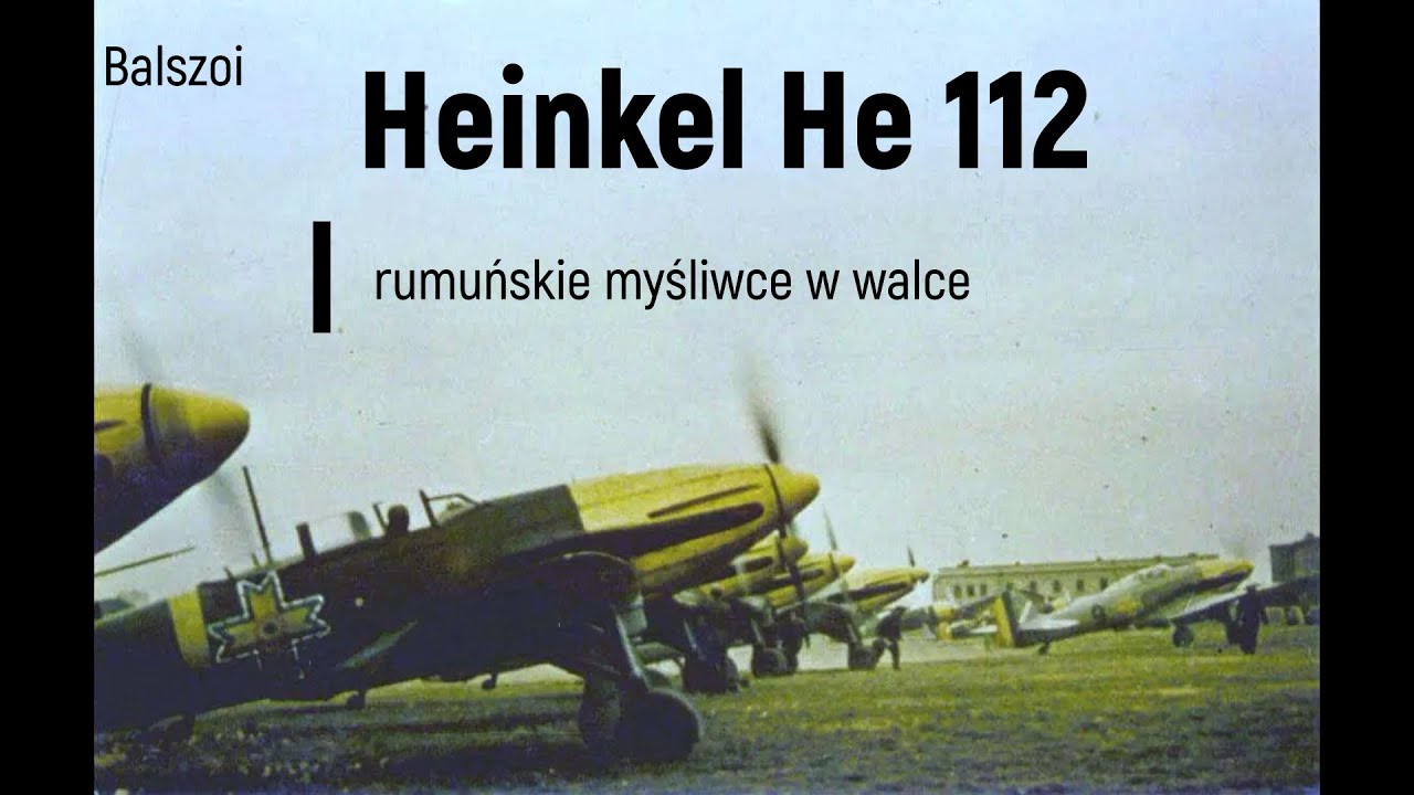 He 112 | rumuńskie myśliwce w walce