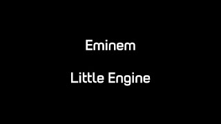 Eminem - Little Engine (Lyrics)