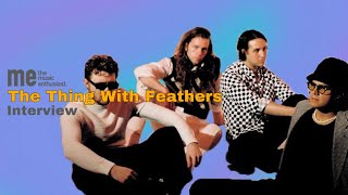 The Thing With Feathers Interview | Debut EP