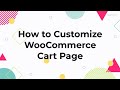 How to customize woocommerce cart page