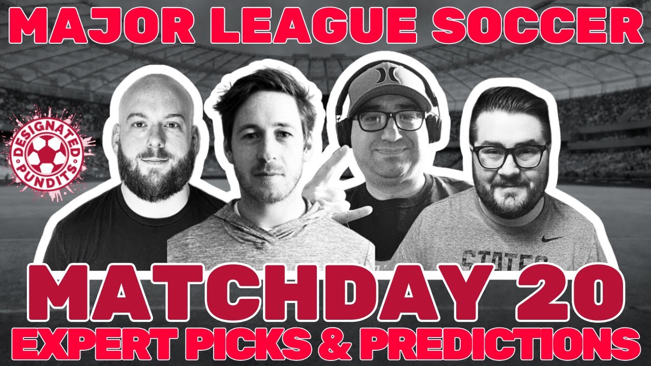 MLS Expert Picks and Predictions- Week 20