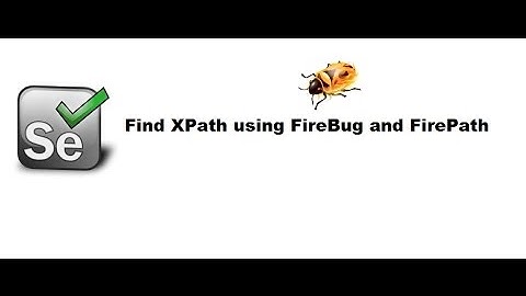 Find XPATH using FireBug and FirePath
