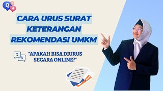 BINGUNG CARA URUS SURAT KETERANGAN REKOMENDASI UMKM? SIMAK DISINI! TESTIMONI LANGSUNG PELAKU UMKM