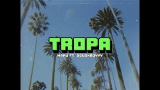 Maru - TROPA ft. Doughboyyy (Audio)