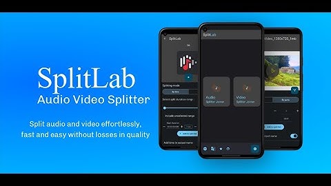SplitLab : Effortlessly split and join large audio and video. Fast, easy without losses in quality