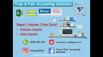 16. How to Import Vouchers From Excel in Busy Accounting Software | 8338 833 633 | True & Fair