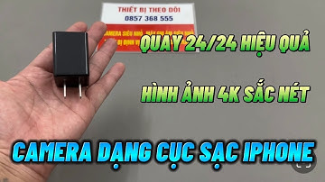 Camera Giấu Kín Cục Sạc Iphone Mẫu Mới Hiện Nay , Cách Sử Dụng Camera Cốc Sạc Iphone Chi Tiết A-Z