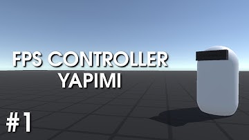 [Unity3D] FPS Controller Yapımı - #1 - Hareket ve Kamera Kodu