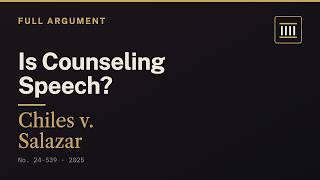 Chiles v. Salazar — What May a State License First Amendment | FULL SCOTUS Oral Argument (2025)