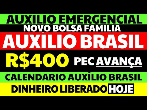 [R$ 400 PEC AVANÇA] AUXÍLIO BRASIL NOVO BOLSA FAMÍLIA AUXÍLIO EMERGENCIAL CALENDÁRIO AUXILIO BRASIL