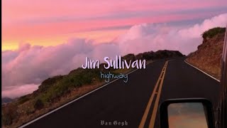 Jim Sullivan - Highways // Sub. Español