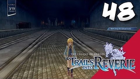 Lets Blindly Play Trails into Reverie: Part 48 - Lloyd - Underneath the Rotting Pizza