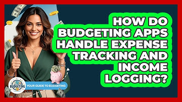 How Do Budgeting Apps Handle Expense Tracking And Income Logging? - Your Guide to Budgeting