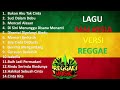 Kumpulan lagu malaysia versi reggae terpopuler